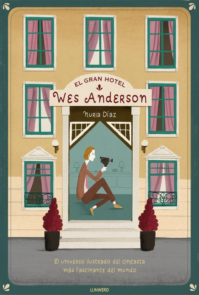 GRAN HOTEL. WES ANDERSON